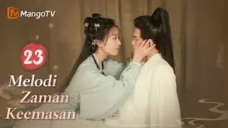 INDO SUB | EP23 Melodi Zaman Keemasan | Kisah Jatuh Cinta Setelah Menikah | MangoTV Indonesia