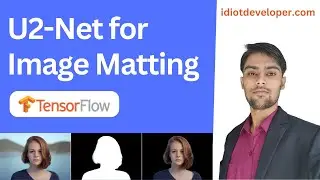 Mastering Background Removal: U2 Net Unleashed! | TensorFlow Image Matting Tutorial | U2Net