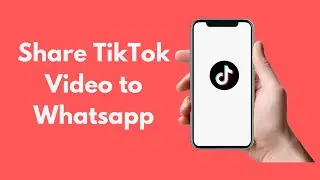 How to Share TikTok Video to Whatsapp ( Android & iPhone )