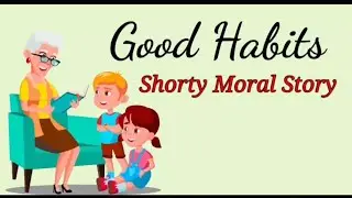 Good habits story | Moral Story | Childrenia Story | Short Story in English | One minute Story