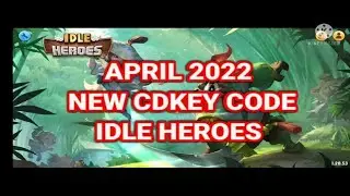 APRIL 2022 - NEW CDKEY CODE FOR IDLE HEROES