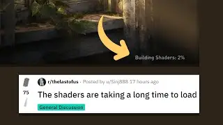 The Last of Us building shaders taking too long & crashing issues on PC (workarounds)