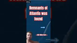 Remnants of Atlantis has been found