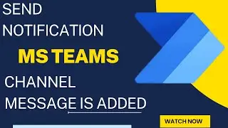 Send a Chat Notification When New Team Channel Message is added in MS Teams with Power Automate
