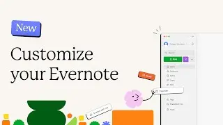 Customization—your Evernote, your way!