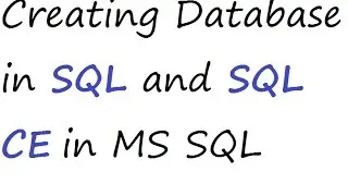 SQL and SQL CE Database Creating