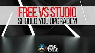 Davinci Resolve Free Vs Paid - Should you upgrade to Davinci Resolve Studio?