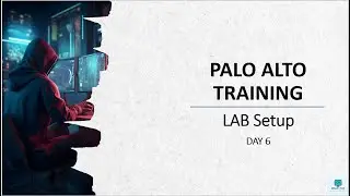 #1 #PaloAltoFirewalltraining | Training Day 6 #PCNSA | EVE-NG |  LAB Setup understanding | 2024