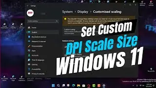 How to Set Custom DPI Scale Size on Windows 11