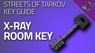 X-Ray Room Key - Key Guide - Escape From Tarkov