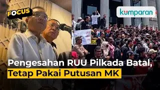 Pengesahan RUU Pilkada Batal, Ambang Batas Pendaftaran Calon Pakai Putusan MK