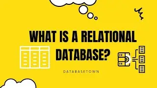 What is relational database, its advantages and disadvantages