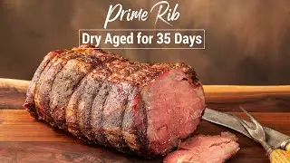 Reverse Seared Dry Aged Prime Rib - How to Smoke and Reverse Sear a 35-Day Dry Aged Prime Rib Roast