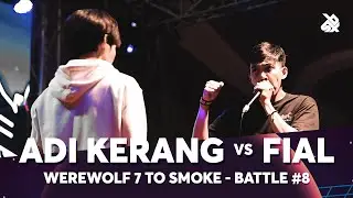 ADI KERANG vs FIAL | Werewolf 7 To Smoke Battle 2019 | Round 8