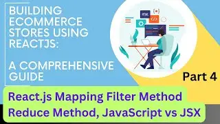 Building a Store with React.JS | React.js Mapping Filter Method Reduce Method, JavaScript vs JSX