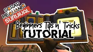 Scrap Mechanic Tips & Tricks for Beginners Tutorial [Survival]