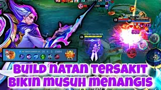 NATAN BEST BUILD AND EMBLEM BIKIN MUSUH MENANGIS DAN PANIK | MLBB