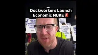 Dockworkers Strike 2024 - Labor Expert Exposes the REAL Reason It Was Inevitable