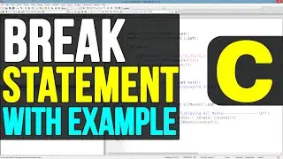 Break Statement in C programming Language Video Tutorials