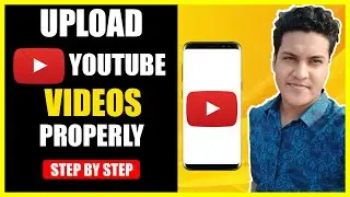 How to Upload Videos on YouTube Properly  Step By Step in Bangla