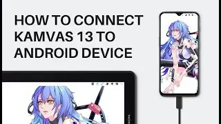 HOW TO CONNECT KAMVAS 13 TO ANDROID DEVICE?