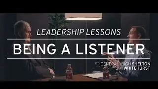 Leadership Lessons - Being a Listener