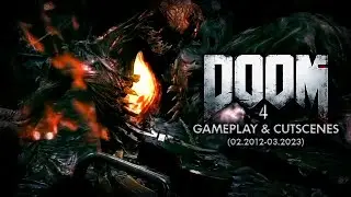 DOOM 4 (Unreleased) | Gameplay & Cutscenes (Up To Date)