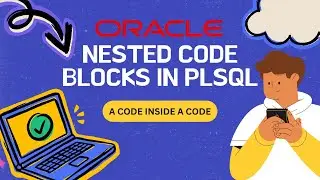 Nested PL/SQL Coding A code Inside a Code -Mastering Nested PL/SQL: Taking Your Code to Next Level