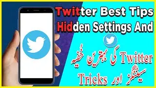 New Twitter Tips And Tricks || Best Hidden Settings Of Twitter || URDU / हिन्दी  || TalkTheTech ||