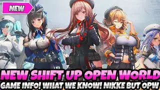 *AYOOOOO!?* NEW SHIFT UP OPEN WORLD GAME INFO! EVERYTHING WE KNOW! NIKKE BUT OPW!? (Goddess Victory