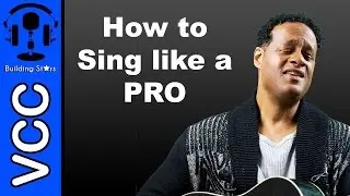 How to Sing like a Pro