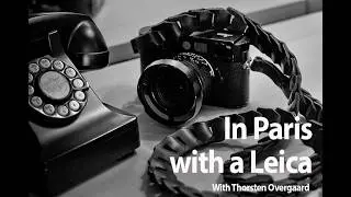 With a Leica in Paris - "Write to be Read" inspirational video by Thorsten Overgaard