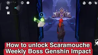 How to unlock Scaramouche Weekly Boss Genshin Impact in genshin impact