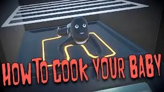 How to Cook Your Baby