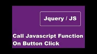 Call JavaScript Function On HTML Button Click