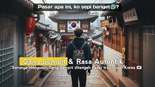 Jalan-Jalan Menyusuri Gang Sempit Ditengah Pasar Tradisional Korea || Pasar Apa ini,Ko Sepi Banget !