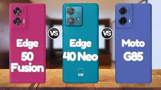 Moto G85 Vs Motorola Edge 40 Neo Vs Motorola Edge 50 Fusion | @Eficientechs👈👀