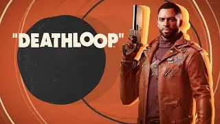 DEATHLOOP – Официальный трейлер с отзывами