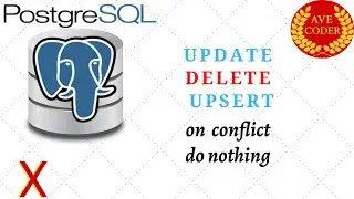 10  - UPDATE INSERT DELETE + working with conflicts (ON CONFLICT DO) - PostgreSQL for Beginners