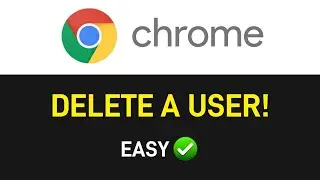 How to Delete a User From Google Chrome [EASY]