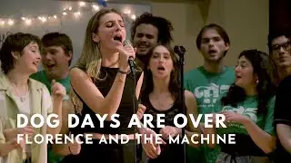 Dog Days Are Over (Florence and the Machine) - THUNK a cappella