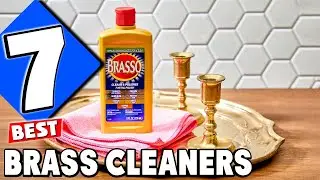 Brass Brilliance Unveiled: The Ultimate Guide to the Top 7 Best Brass Cleaners of [2024]