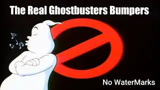 The Real Ghostbusters Bumpers  (No Watermarks)