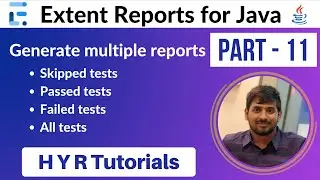 P11 - Generate the extent report for only failed or skipped or passed tests | Extent Reports |