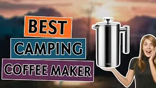 Best Camping Coffee Maker - Best Portable Coffee Maker for Camping