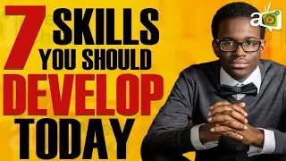 7 Skills You Should Develop Today If You Are African And Under 30