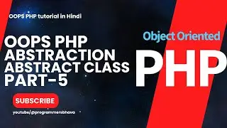 Abstraction and Abstract class OOPS PHP part-5|OOPS Tutorials|Programmersbhava