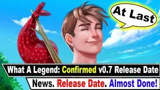 What a Legend: v0.7 Release Date