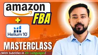 🔥 Start Selling on Amazon FBA in 2024 with Helium 10 Like a Pro! (Step-By-Step) 