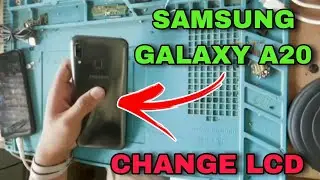 HOW TO CHANGE LCD SAMSUNG GALAXY A20 | LCD REPLACEMENT SAMSUNG GALAXY A20